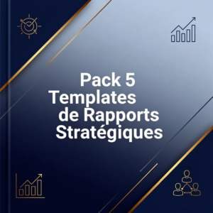Pack 5 Templates de Rapports Stratégiques